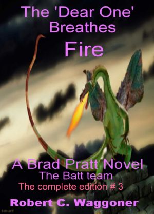 [Brad Pratt and the Batt Team 03] • 'Dear One' Breathes Fire